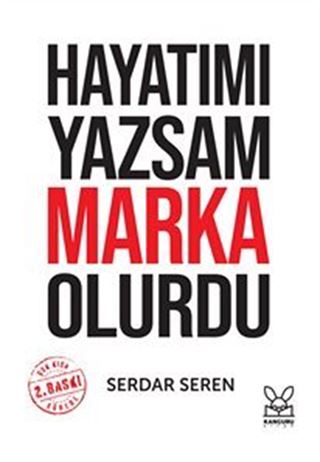 Hayatımı Yazsam Marka Olurdu