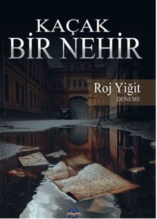 Kaçak Bir Nehir
