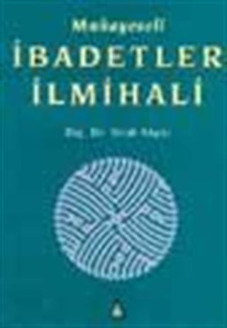 Mukayeseli İbadetler İlmihali (4 Cilt, III. Hamur)