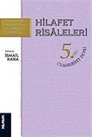 Hilafet Risaleleri 5.Cilt/Cumhuriyet Devri