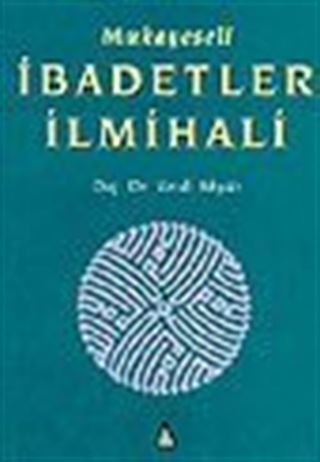 Mukayeseli İbadetler İlmihali (4 Cilt, III. Hamur)