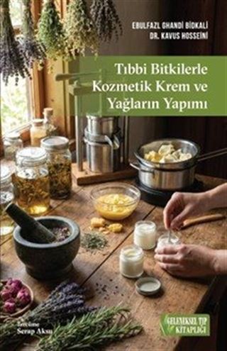 Tıbbi Bitkilerle Kozmetik Krem ve Yağların Yapımı