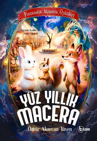 Yüz Yıllık Macera / Fantastik Macera Öyküleri