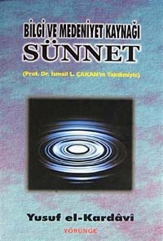 Bilgi ve Medeniyet Kaynağı Olarak Sünnet