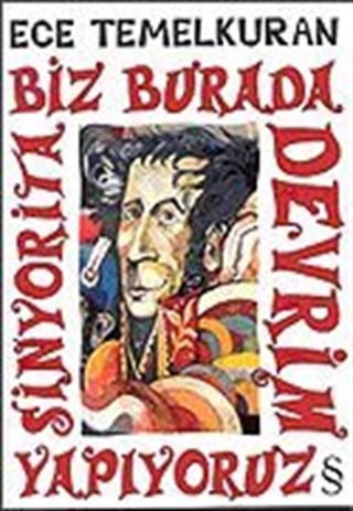 Biz Burada Devrim Yapıyoruz Sinyorita