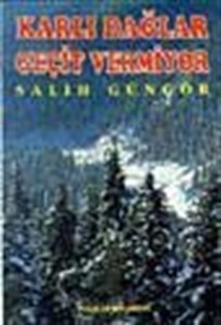 Karlı Dağlar Geçit Vermiyor