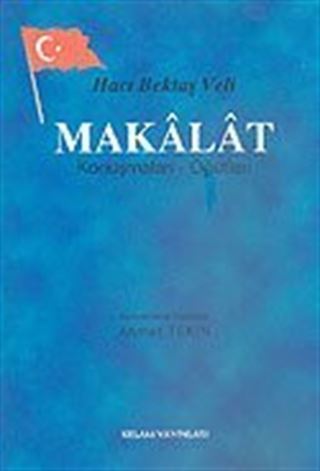 Hacı Bektaş Veli Makalat Konuşmaları-Öğütleri