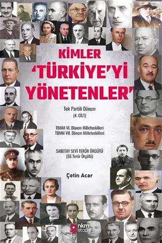 Kimler 'Türkiye'yi Yönetenler' Tek Partili Dönem (4. Cilt)