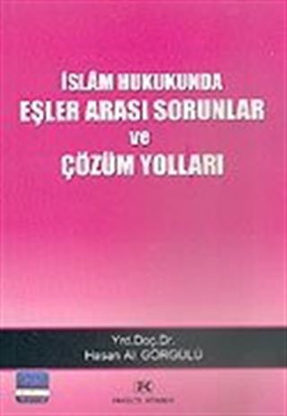 İslam Hukukunda Eşler Arası Sorunlar ve Çözüm Yolları