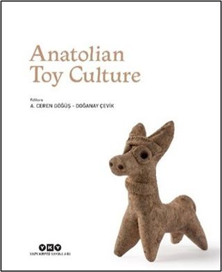 Anatolian Toy Culture (Ciltli)