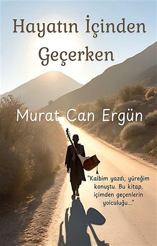 Hayatın İçinden Geçerken