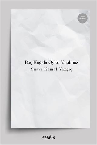 Boş Kağıda Öykü Yazılmaz