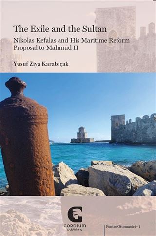 The Exile and the Sultan: Nikolas Kefalas and His Maritime Reform Proposal to Mahmud II