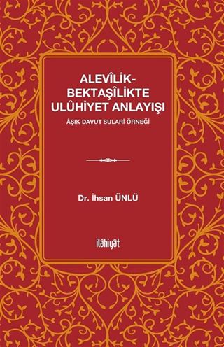 Alevîlik-Bektaşîlikte Ulûhiyet Anlayışı