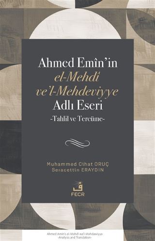 Ahmed Emîn'in el-Mehdî ve'l-Mehdeviyye Adlı Eseri