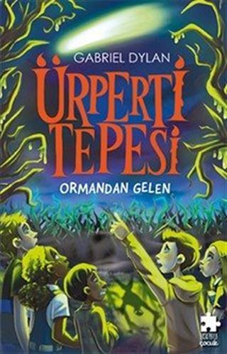 Ürperti Tepesi 1. Kitap: Ormandan Gelen