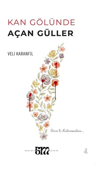 Kan Gölünde Açan Güller
