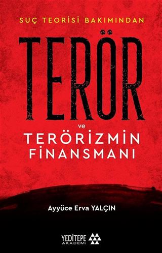 Suç Teorisi Bakımından Terör ve Terörizmin Finansmanı