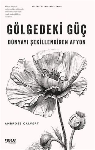 Gölgedeki Güç Dünyayı Şekillendiren Afyon