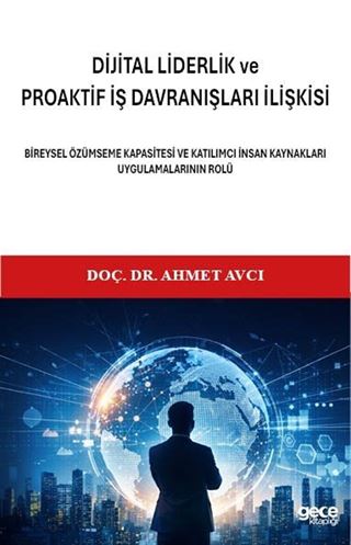 Di̇ji̇tal Li̇derli̇k ve Proakti̇f İş Davranişlari İlişkisi