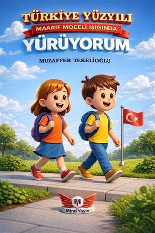 Türkiye Yüzyılı Maarif Modeli Işığında Yürüyorum İlkokul