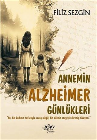 Annemin Alzheimer Günlükleri