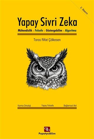 Yapay Sivri Zeka: Mühendislik, Felsefe, Göstergebilim, Algoritma Türü : Bilgisayar Mühendisliği, Felsefe, Göstergebilim