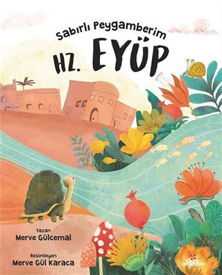 Sabırlı Peygamberim Hz. Eyüp