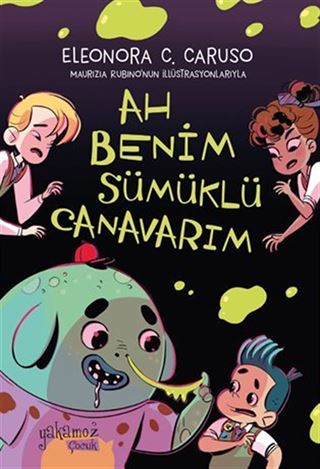 Ah Benim Sümüklü Canavarım