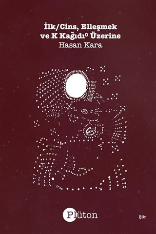 İlk/Cins, Elleşmek ve K Kağıdı⁰ Üzerine