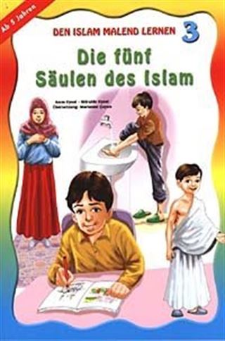 Den Islam Malend Lernen 3 Die fünf Säulen des Islam (Boyamalı İslamın Şartları)