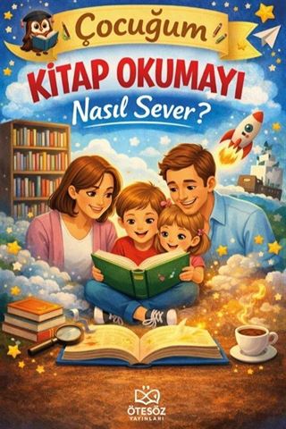 Çocuğum Kitap Okumayı Nasıl Sever?
