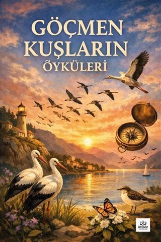 Göçmen Kuşların Öyküleri