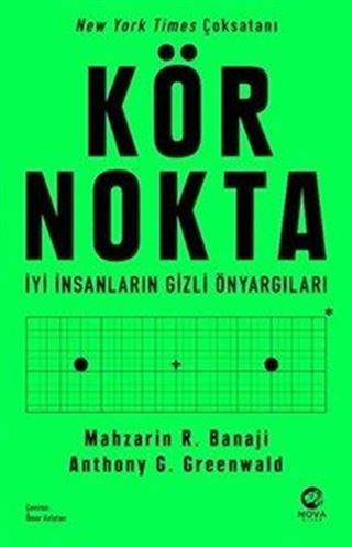 Kör Nokta / İyi İnsanların Gizli Önyargıları