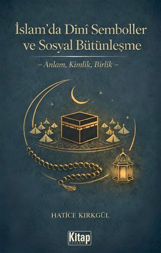 İslam'da Dini Semboller ve Sosyal Bütünleşme