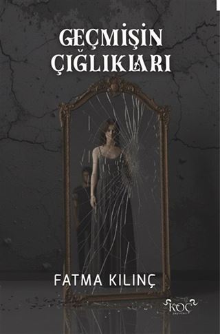 Geçmişin Çığlıkları