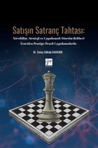 Satışın Satranç Tahtası: Nörobilim, Strateji ve Uygulamalı Yönetim Rehberi