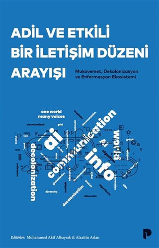 Adil ve Etkili Bir İletişim Düzeni Arayışı