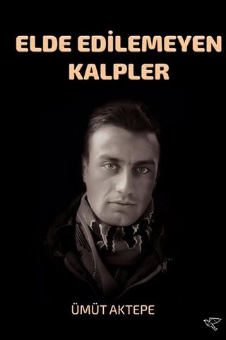 Elde Edilemeyen Kalpler