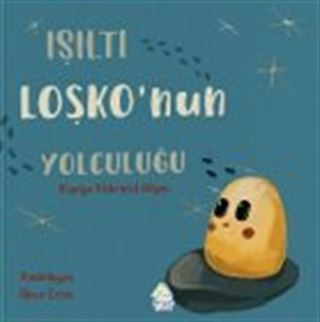 Işıltı Loşko'nun Yolculuğu