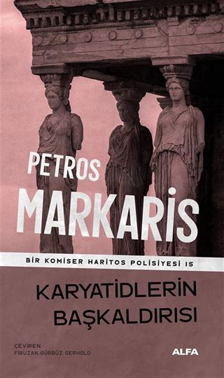 Karyatidlerin Başkaldırısı / Bir Komiser Haritos Polisiyesi 15