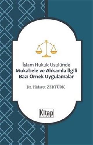 İslam Hukuku Usulünde Mukabele ve Ahkamla İlgili Bazı Örnek Uygulamalar