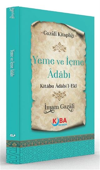 Yeme ve İçme Adabı (Kitabu Âdabi'l-Ekl)