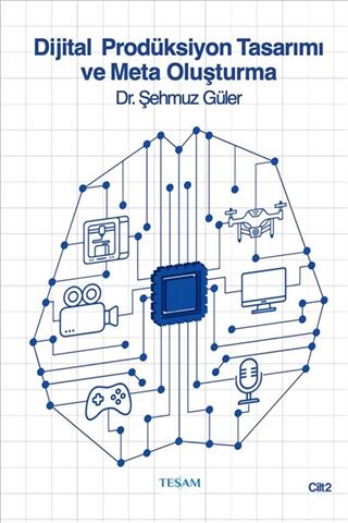 Dijital Prodüksiyon Tasarımı ve Meta Oluşturma (Cilt 2)