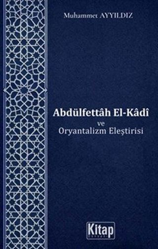 Abdülfettah El Kadi ve Oryantalizm Eleştirisi