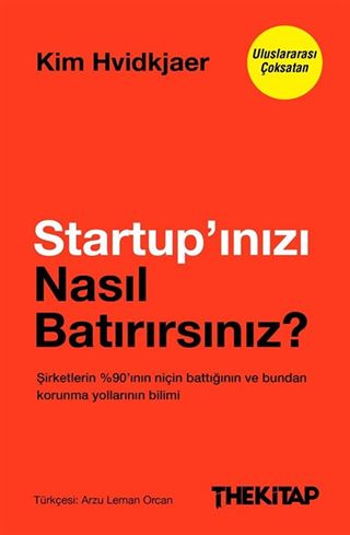 Startup'ınızı Nasıl Batırırsınız?