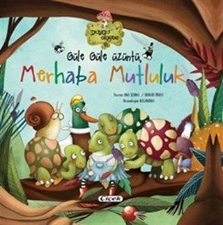 Güle Güle Üzüntü Merhaba Mutluluk (Karton Kapak)