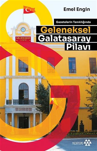 Gazetelerin Tanıklığında Geleneksel Galatasaray Pilavı