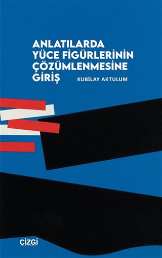 Anlatılarda Yüce Figürlerinin Çözümlemesine Giriş