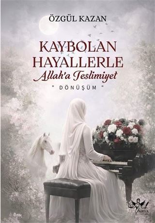 Kaybolan Hayallerle Allaha Teslimiyet